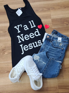 Y'ALL NEED JESUS BLACK TANK TOP